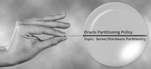 In der Virtualisierungsdiskussion wurde klargestellt: Client vs. Oracle Oracle-Partitioning-Policy-Busted