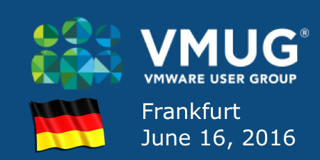 Vortrag auf der VMUG Germany: 16. Juni Vortrag auf der VMUG Germany: 16. Juni