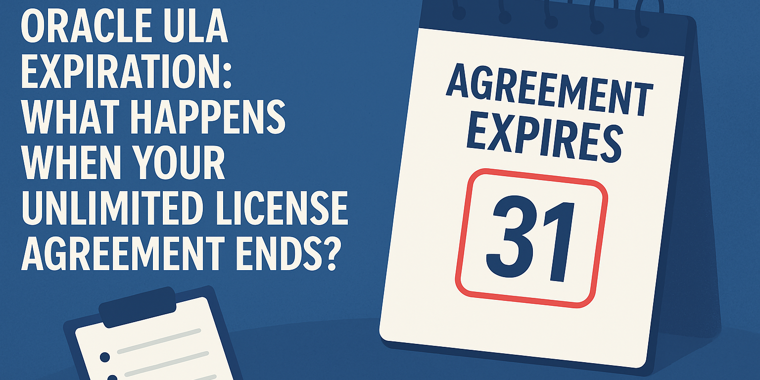 Oracle ULA expiration illustration showing a calendar with “Agreement Expires” — used for the License Consulting blog about Unlimited License Agreements.